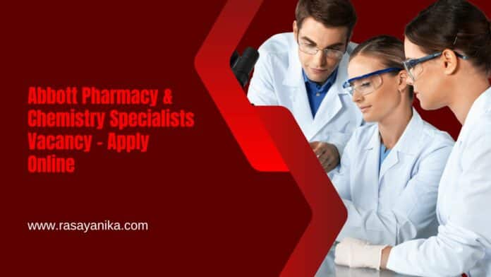 Abbott Pharmacy & Chemistry Specialists Vacancy - Apply Online