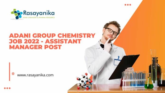 Adani Group Chemistry Job 2022 - Assistant Manager Post