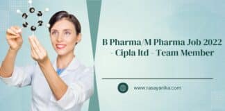 B Pharma/M Pharma Job 2022 - Cipla ltd - Team Member