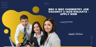 BSc & MSc Chemistry Job Vacancy @ IACS Kolkata - Apply Now