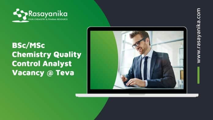 BSc/MSc Chemistry Quality Control Analyst Vacancy @ Teva