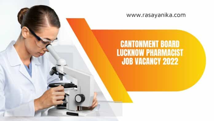 Cantonment Board Lucknow Pharmacist Job Vacancy 2022