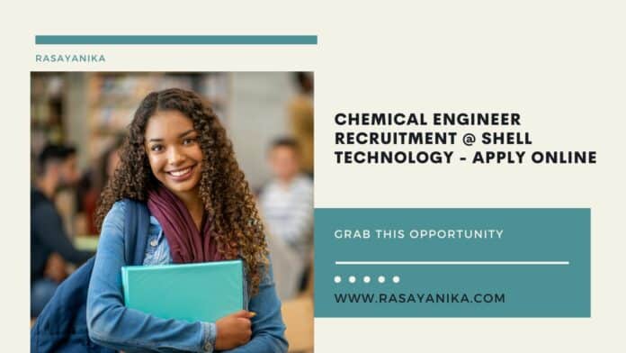 Chemical Engineer Recruitment @ Shell Technology - Apply Online