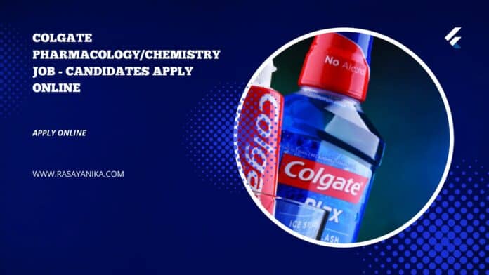 Colgate Pharmacology/Chemistry Job - Candidates Apply Online