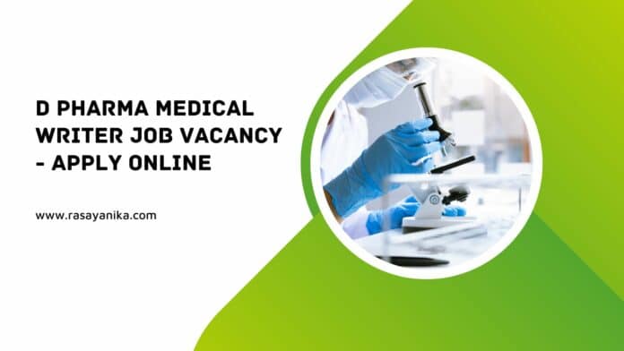 D Pharma Medical Writer Job Vacancy - Apply Online