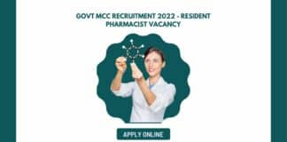 Govt MCC Recruitment 2022 - Resident Pharmacist Vacancy