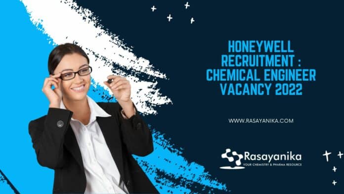 Honeywell Recruitment : Chemical Engineer Vacancy 2022