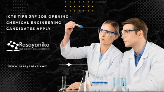 ICTS TIFR JRF Job Opening - Chemical Engineering Candidates Apply
