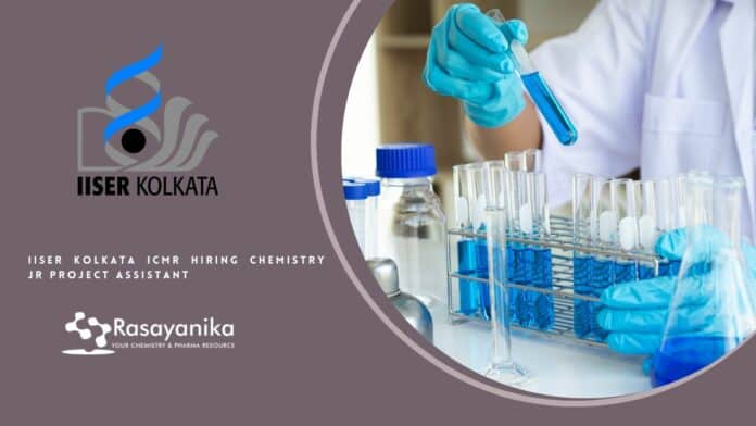 IISER Kolkata ICMR hiring Chemistry Jr Project Assistant