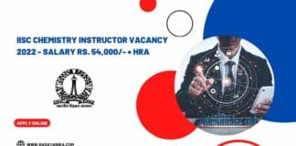 IISc Chemistry Instructor Vacancy 2022 - Salary Rs. 54,000/- + HRA