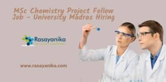 MSc Chemistry Project Fellow Job - University Madras Hiring