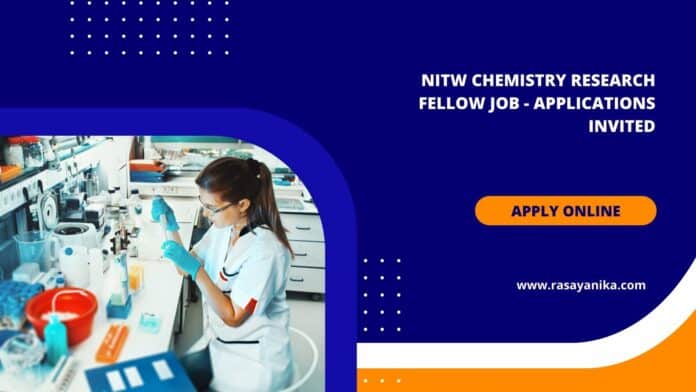 NITW Chemistry Research Fellow Job - Applications Invited