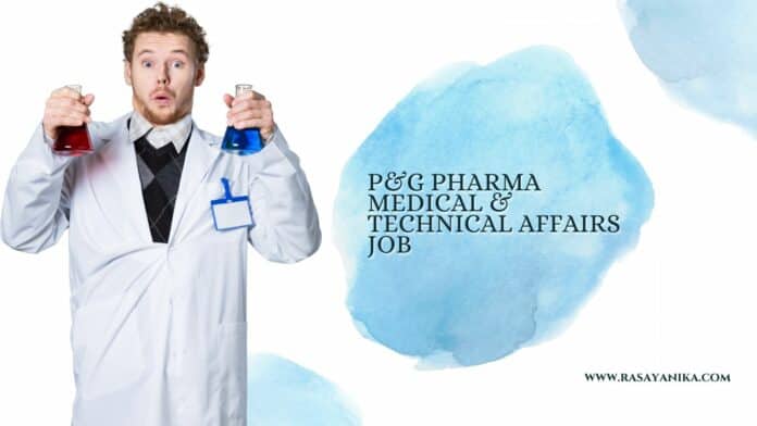 P&G Pharma Medical & Technical Affairs Job - Apply Online