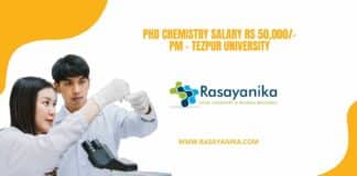 PhD Chemistry Salary Rs 50,000/- pm - Tezpur University