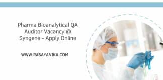 Pharma Bioanalytical QA Auditor Vacancy @ Syngene - Apply Online