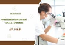 Pharma Formulator Recruitment - Cipla Ltd - Apply Online