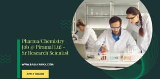 Pharma/Chemistry Job @ Piramal Ltd - Sr Research Scientist
