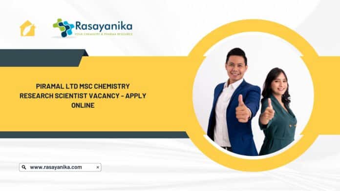 Piramal Ltd MSc Chemistry Research Scientist Vacancy - Apply Online