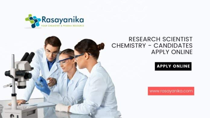 Research Scientist Chemistry - Candidates Apply Online