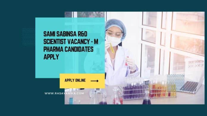 Sami Sabinsa R&D Scientist Vacancy - M Pharma Candidates Apply