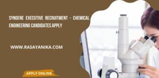 Syngene Executive Recruitment - Chemical Engineering Candidates Apply