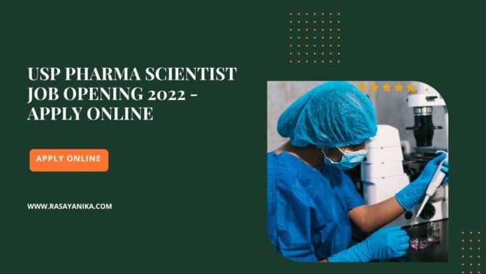 USP Pharma Scientist Job Opening 2022 - Apply Online