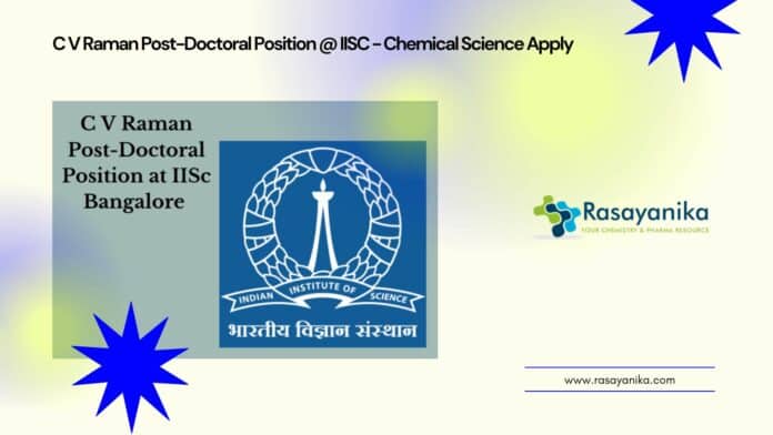 C V Raman Post-Doctoral Position @ IISC - Chemical Science Apply