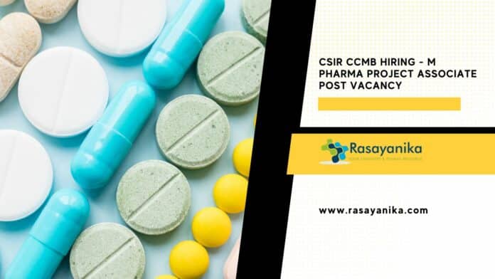 CSIR CCMB Hiring - M Pharma Project Associate Post Vacancy