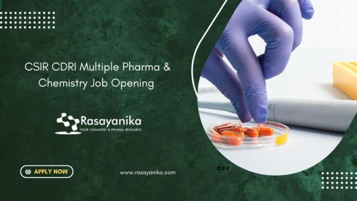 CSIR CDRI Multiple Pharma & Chemistry Job Opening