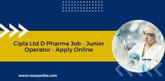 Cipla Ltd D Pharma Job - Junior Operator - Apply Online