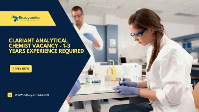 Clariant Analytical Chemist Vacancy - 1-3 Years Experience Required