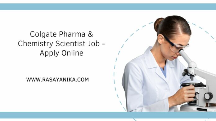 Colgate Pharma & Chemistry Scientist Job - Apply Online