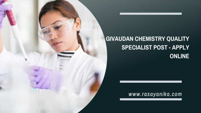 Givaudan Chemistry Quality Specialist Post - Apply Online