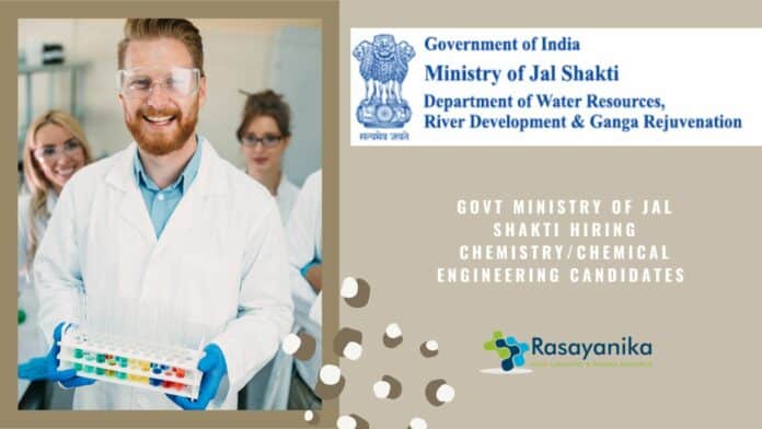 Govt Ministry of Jal Shakti Hiring Chemistry/Chemical Engineering Candidates