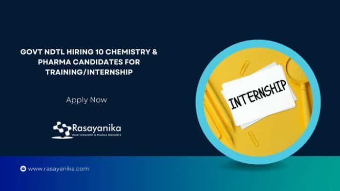 Govt NDTL Hiring 10 Chemistry & Pharma Candidates For Training/Internship