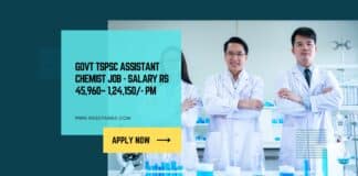 Govt TSPSC Assistant Chemist Job - Salary Rs 45,960– 1,24,150/- pm