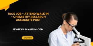 IACS Job - Attend Walk in - Chemistry Research Associate Post