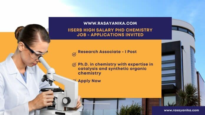 IISERB High Salary PhD Chemistry Job - Applications Invited