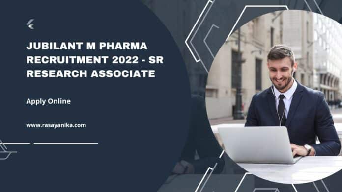Jubilant M Pharma Recruitment 2022 - Sr Research Associate