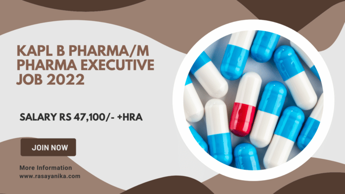 KAPL B Pharma/M Pharma Executive Job 2022