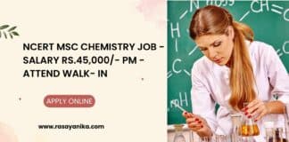 NCERT MSc Chemistry Job - Salary Rs.45,000/- pm - Attend Walk- In