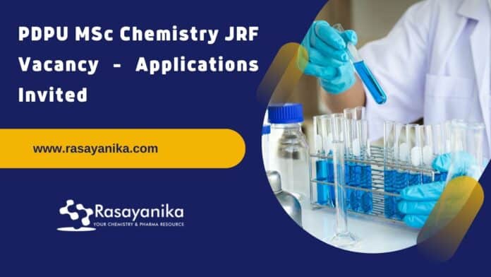 PDPU MSc Chemistry JRF Vacancy - Applications Invited
