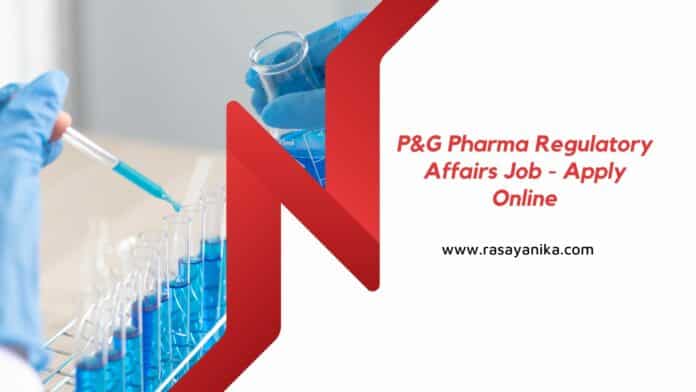 P&G Pharma Regulatory Affairs Job - Apply Online