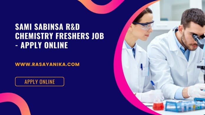 Sami Sabinsa R&D Chemistry Freshers Job - Apply Online