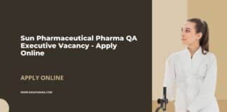 Sun Pharmaceutical Pharma QA Executive Vacancy - Apply Online