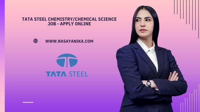 Tata Steel Chemistry/Chemical Science Job - Apply Online