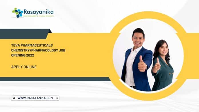 Teva Pharmaceuticals Chemistry/Pharmacology Job Opening 2022