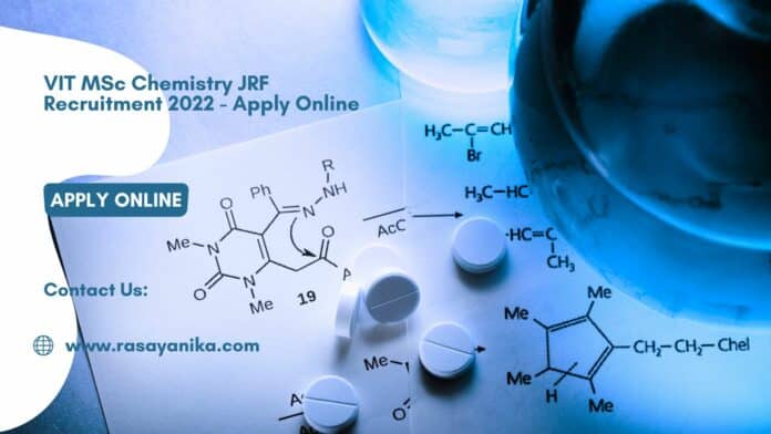 VIT MSc Chemistry JRF Recruitment 2022 - Apply Online