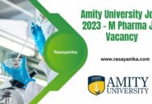 Amity University Jobs 2023 - M Pharma JRF Vacancy