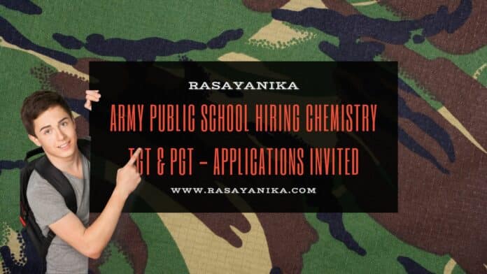 Army Public School Hiring Chemistry TGT & PGT - Applications Invited